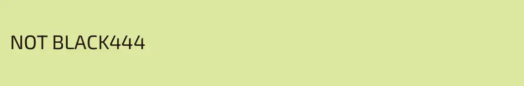 NOT BLACK444